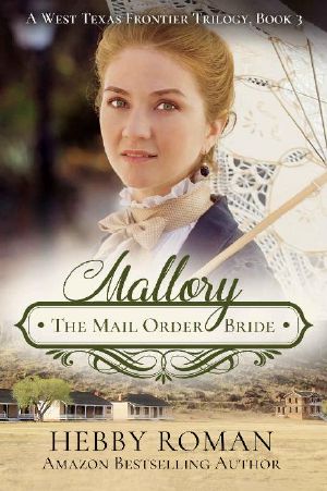 [A West Texas Frontier Trilogy 03] • Mallory